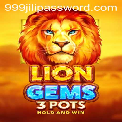 Unveiling the Thrills of LionGems3pots: The Ultimate Gaming Experience with 999JILI